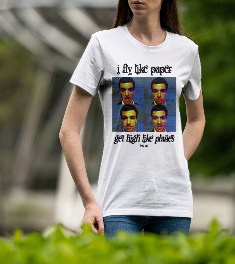 Bug Girl I Fly Like Paper Get High Like Planes Four Faces T-Shirt