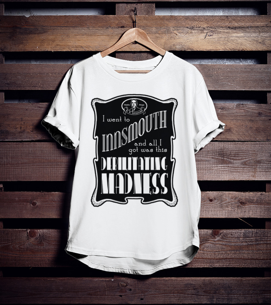 Innsmouth Trip Souvenir Debilitating Madness Apparel T-Shirt