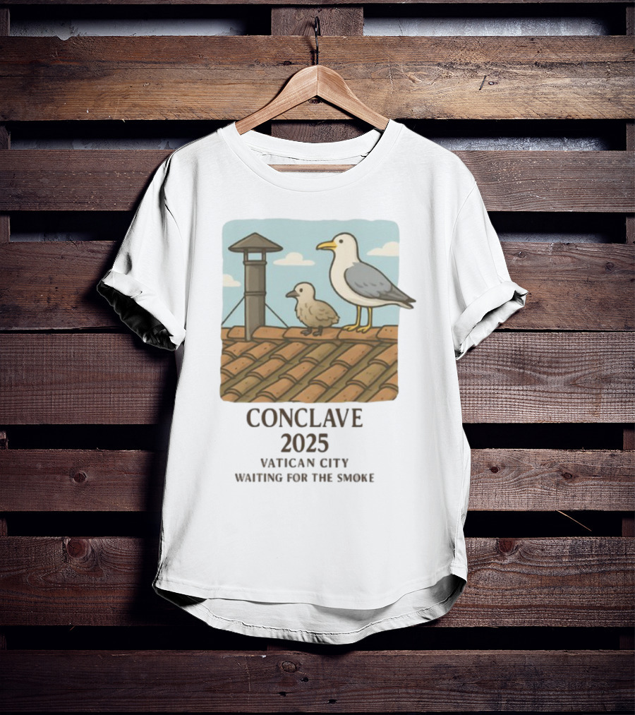 Conclave 2025 Vatican City Awaiting Papal Smoke Signal Seagulls On Roof T-Shirt
