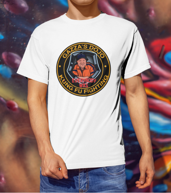 Gazzas Dojo Everybody Was Kung Fu Fighting T-Shirt