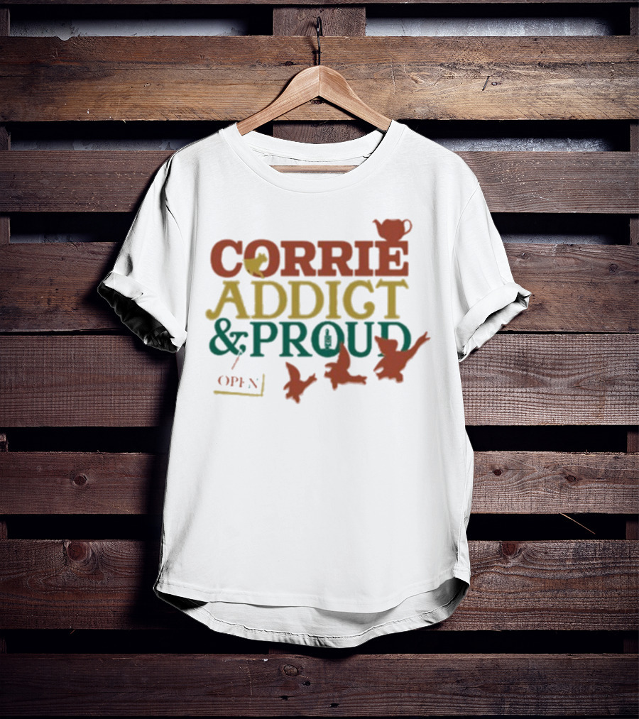 CORRIE ADDICT & PROUD OPEN Teapot Birds T-Shirt
