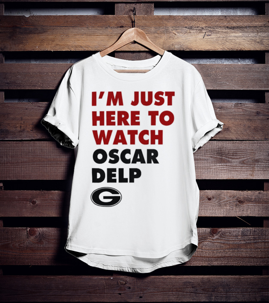 Georgia Bulldogs I'm Just Here To Oscar Delp T-Shirt