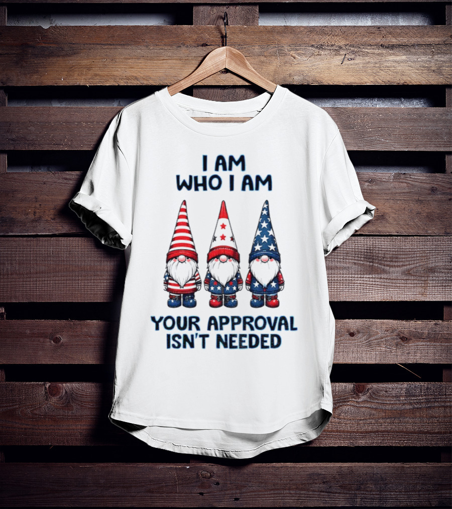 Merry Christmas Gnome I Am Who I Am Your Approval Isn't Needed T-Shirt