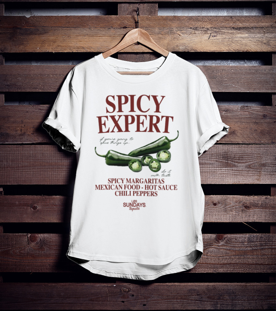 Spicy Expert Spicy Margaritas Mexican Food Hot Sauce Chili Peppers T-Shirt
