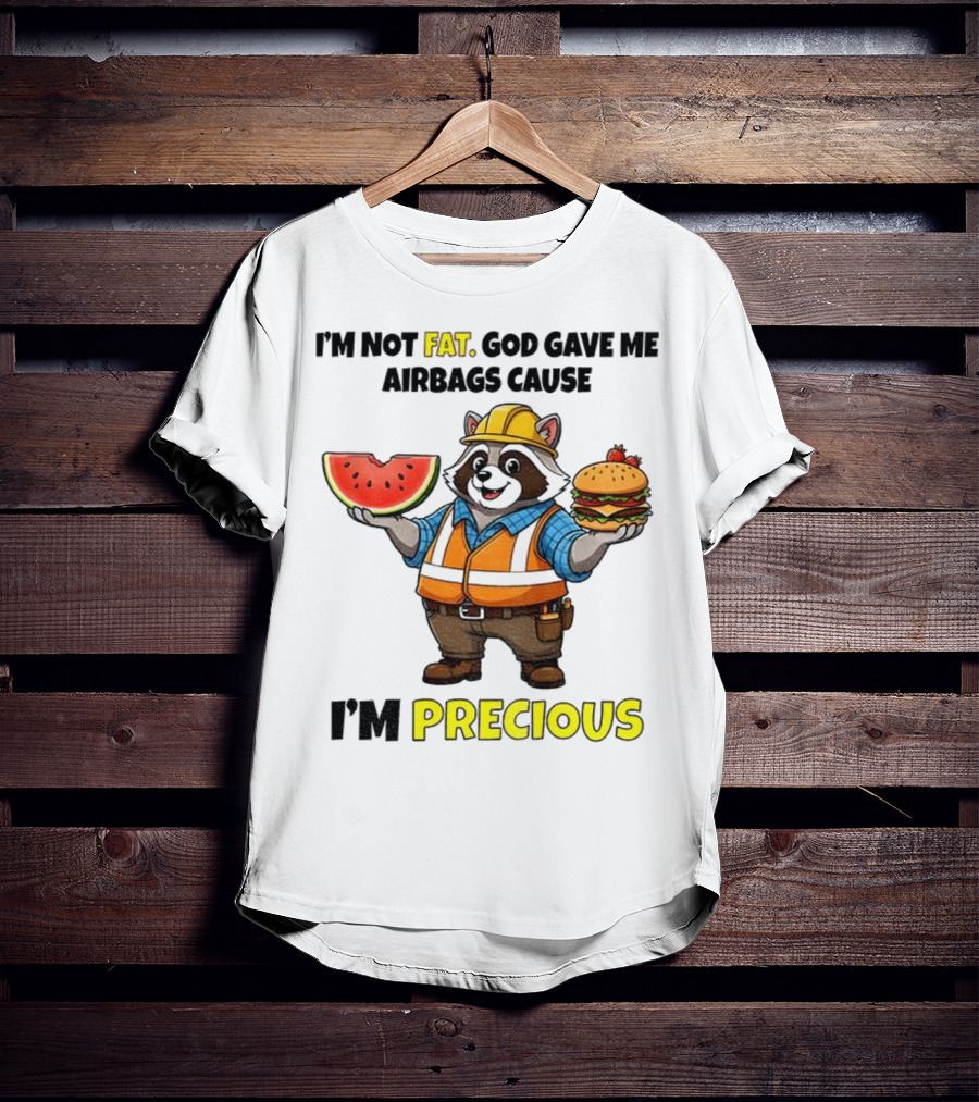 Raccoon In Safety Gear Holding Watermelon And Burger I'm Not Fat Precious T-Shirt