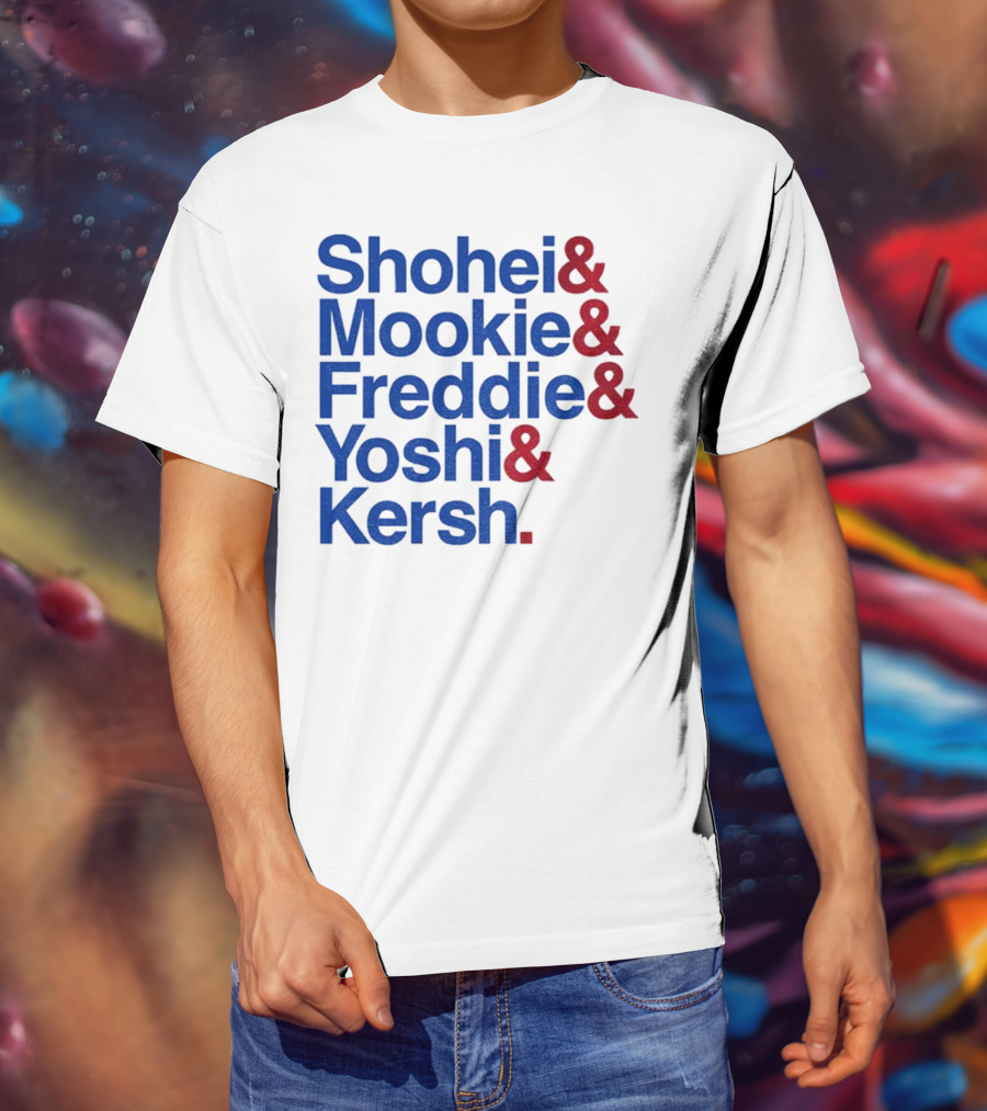 Shohei Mookie Freddie Yoshi Kersh Los Angeles Dodgers Baseball Ampersand Stars 2025 T-Shirt