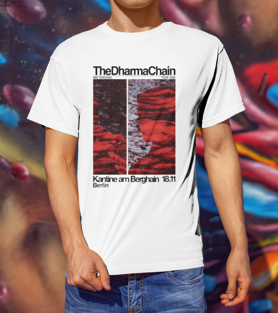 The Dharma Chain See Through 2025 Kantine Am Berghain Berlin 18:11 T-Shirt