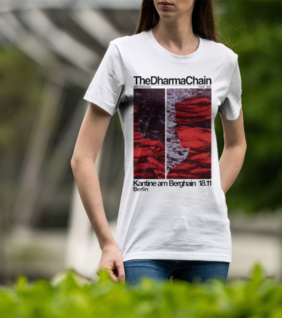 The Dharma Chain See Through 2025 Kantine Am Berghain Berlin 18:11 T-Shirt
