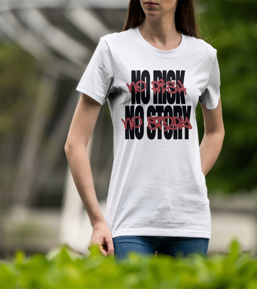 The Next Chapter No Risk No Story Graffiti Style Motivation T-Shirt