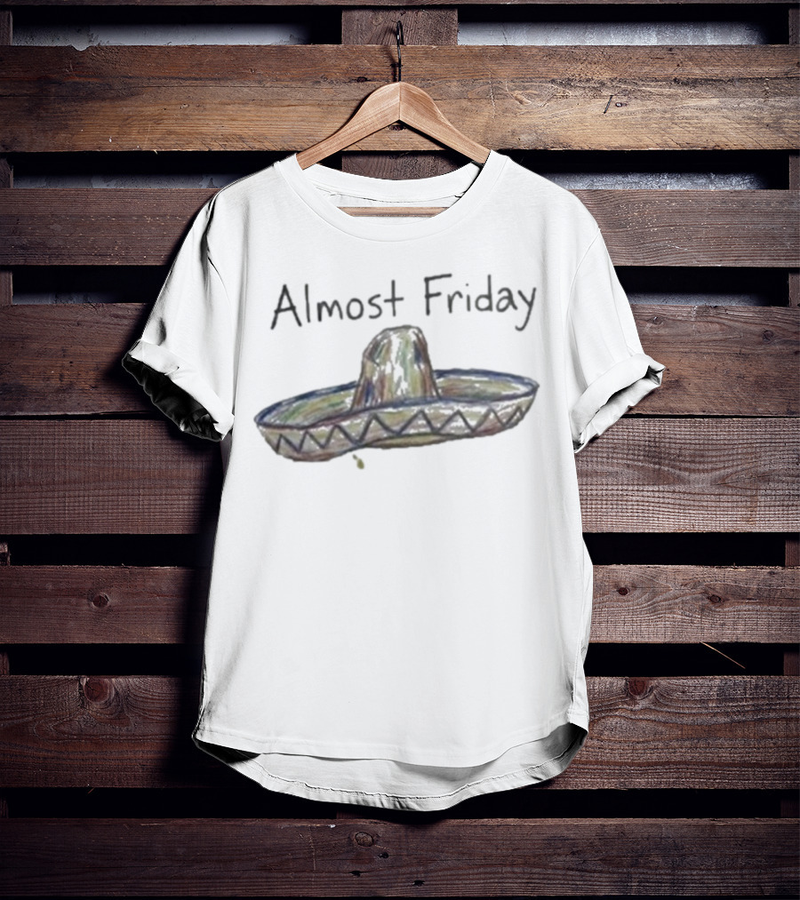 Almost Friday Sombrero Fiesta Fun T-Shirt