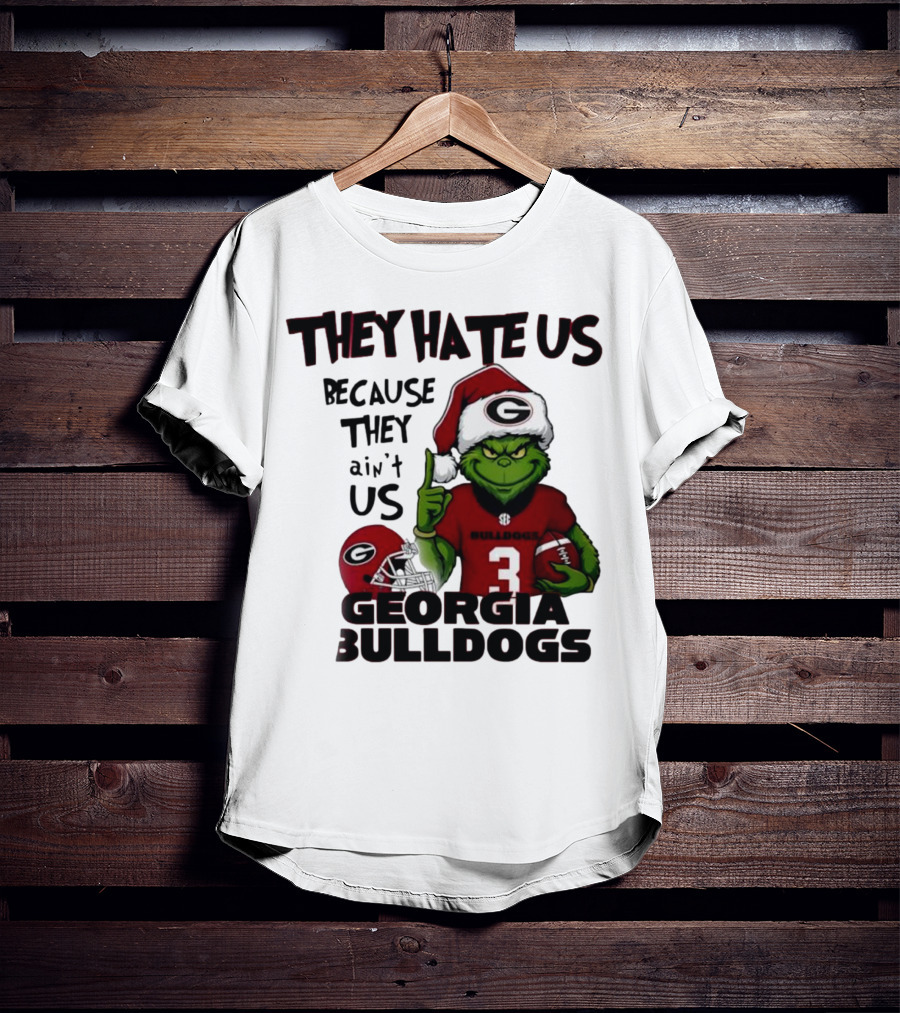 Georgia Bulldogs Grinch They Hate Us Because They Ain’t Us Football Fan Apparel T-Shirt