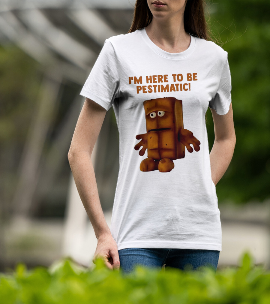 I'm Here To Be Pestimatic Bernd Das Brot German Comedy Character T-Shirt