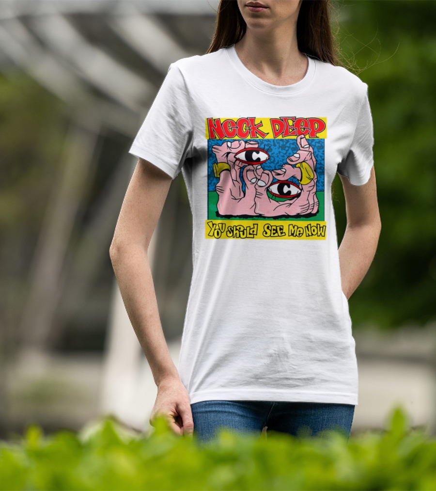 Neck Deep You Should See Me Now Hands Eye Artwork T-Shirt