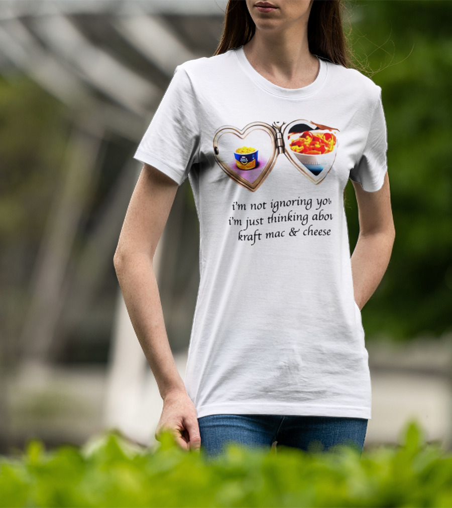 I'm Not Ignoring You I'm Just Thinking About Kraft Mac And Cheese Heart Locket T-Shirt