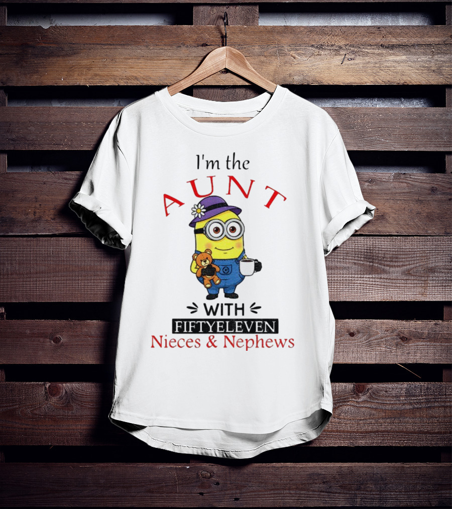 I'm The Aunt With Fifty Eleven Nieces And Nephews Minion Teddy Bear Coffee T-Shirt