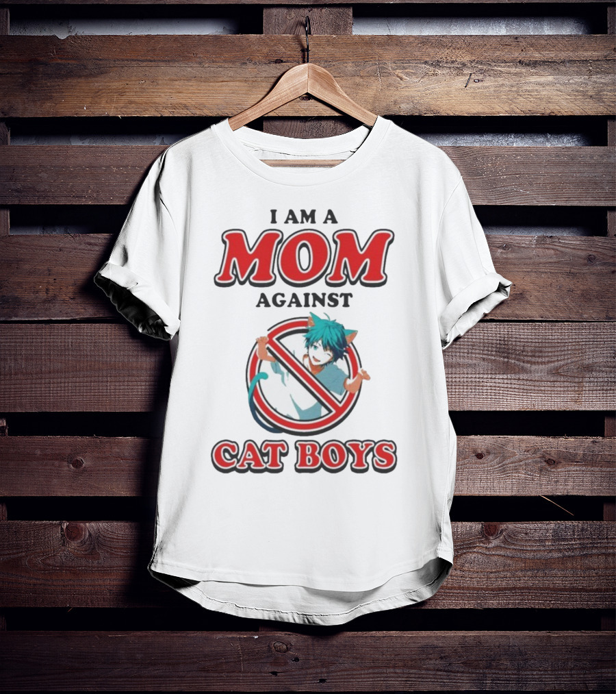 I Am A Mom Against Cat Boys Anime Waifus T-Shirt