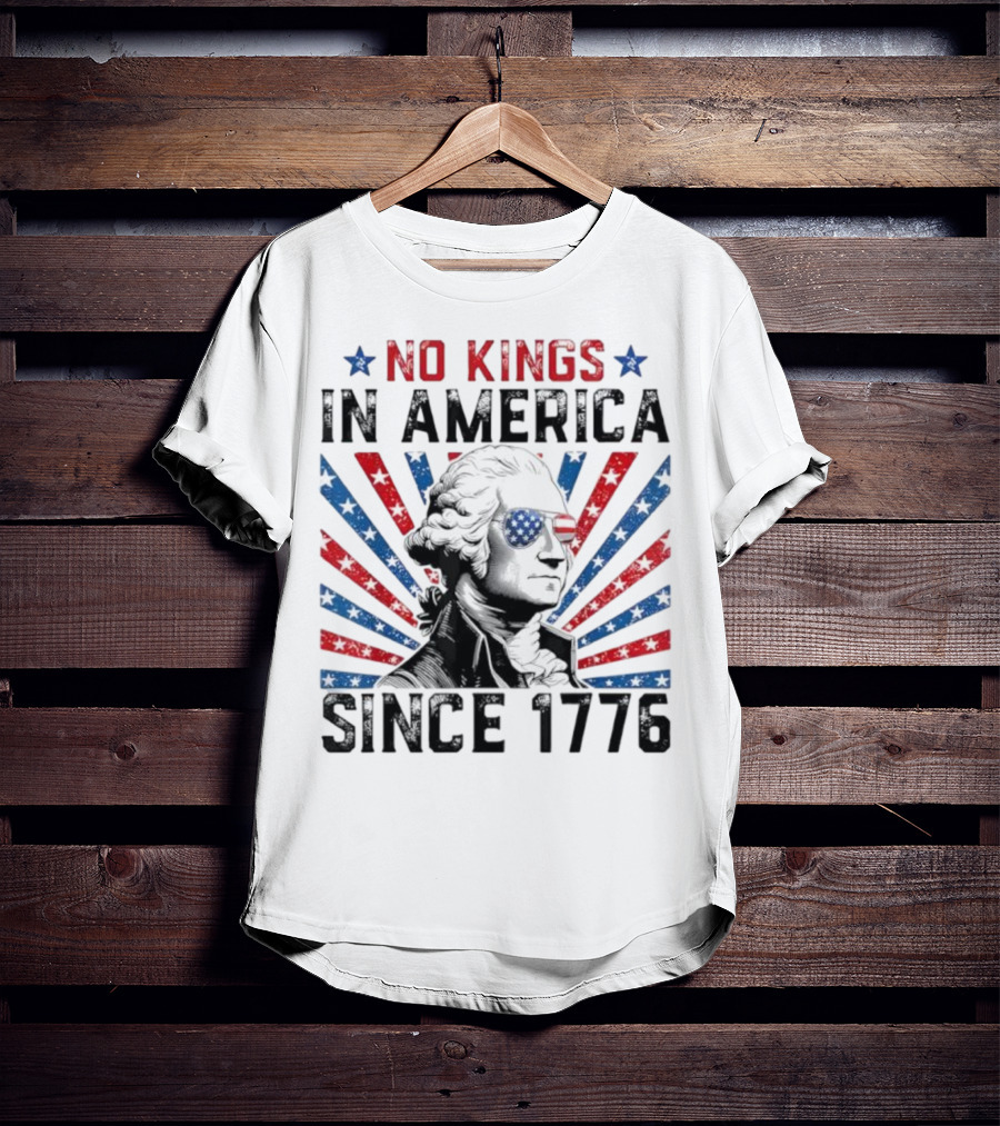George Washington No Kings In America Since 1776 Retro T-Shirt