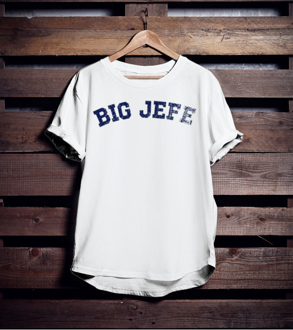 Jack Blocker Big Jefe Bold Text Design T-Shirt