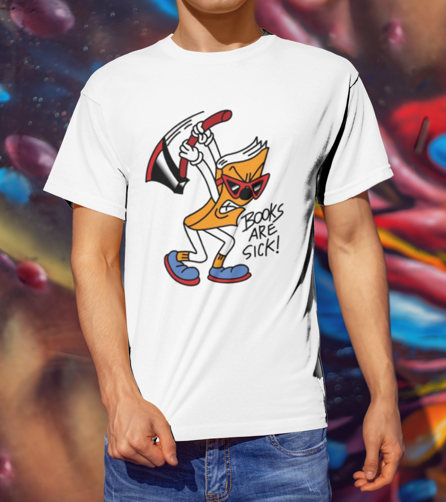 Nick Parry Axed Books Are Sick Animated Character With Pickaxe Sunglasses And Sneakers T-Shirt