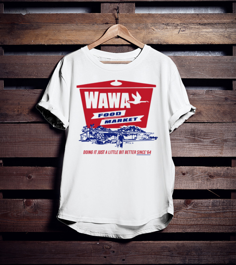Wawa Food Market Doing It Just A Little Bit Better Since 64 Vintage Style T-Shirt