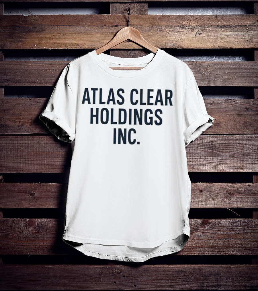 Atlas Clear Holdings Inc Statement T-Shirt