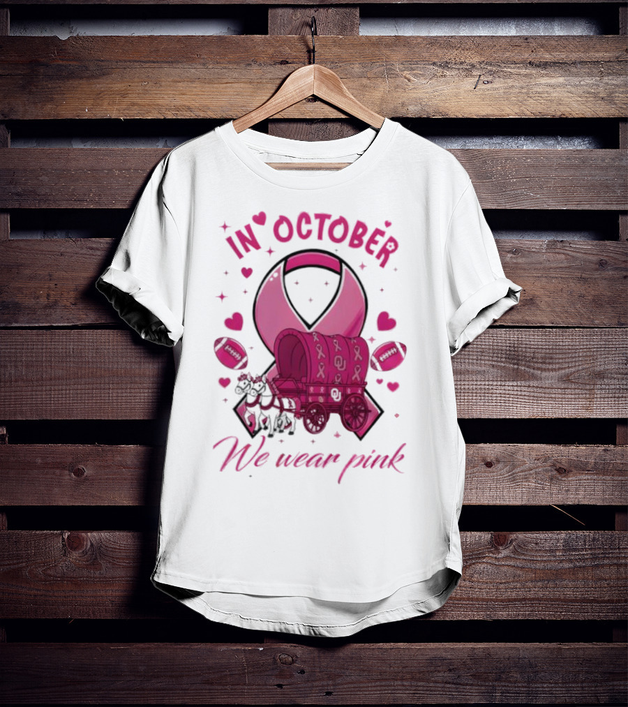 Oklahoma Sooners Pink Ribbon Wagon In October We Wear Pink T-Shirt