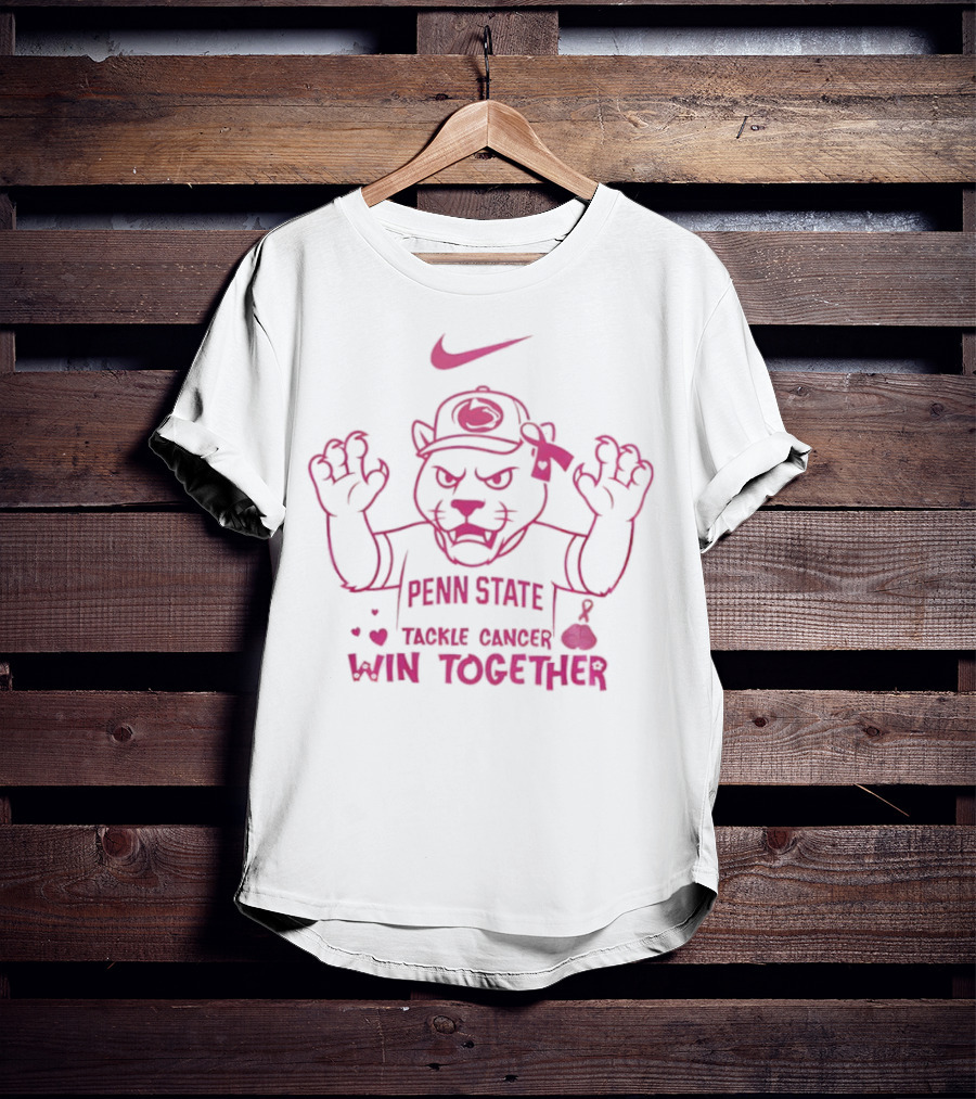 Penn State Tackle Cancer Win Together Breast Cancer Awareness Pink October Nike T-Shirt