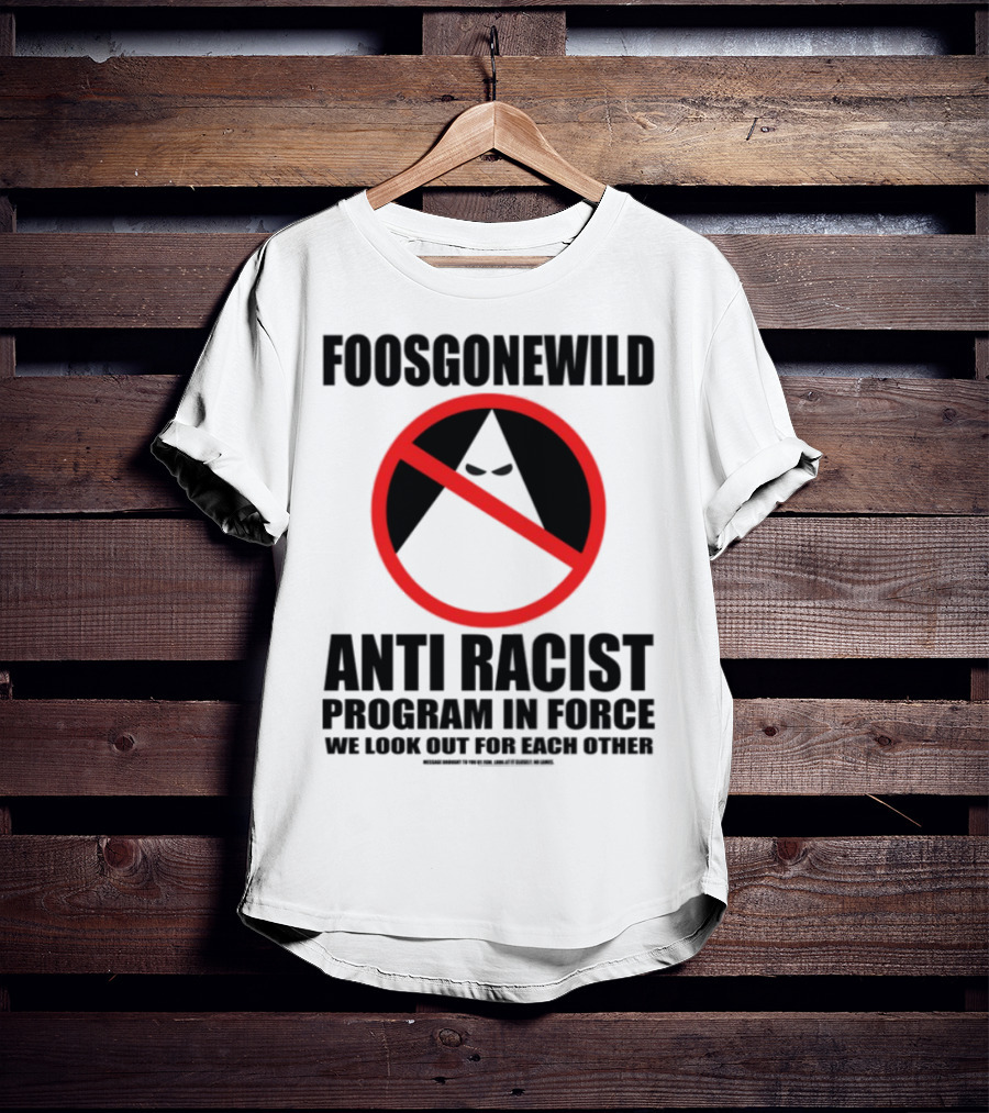 Foosgonewild Anti Racist Program No Face Symbol T-Shirt