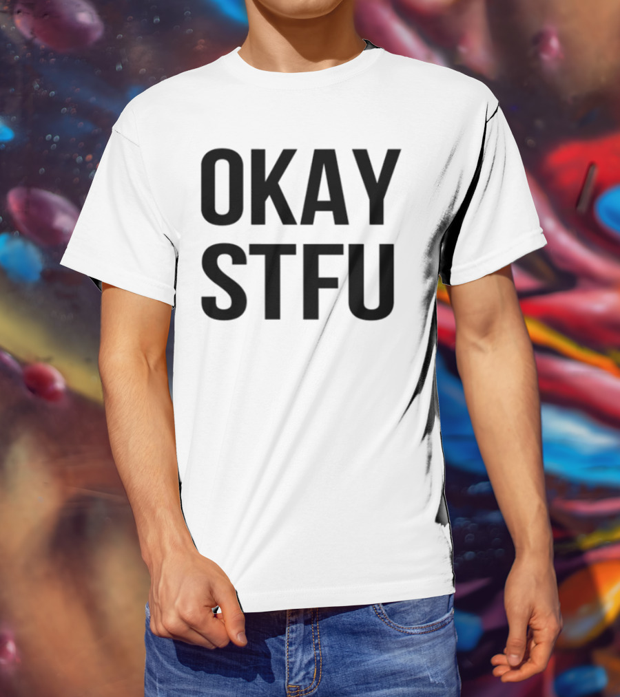 Okay Stfu Finger Gesture Bold Minimalist Text T-Shirt