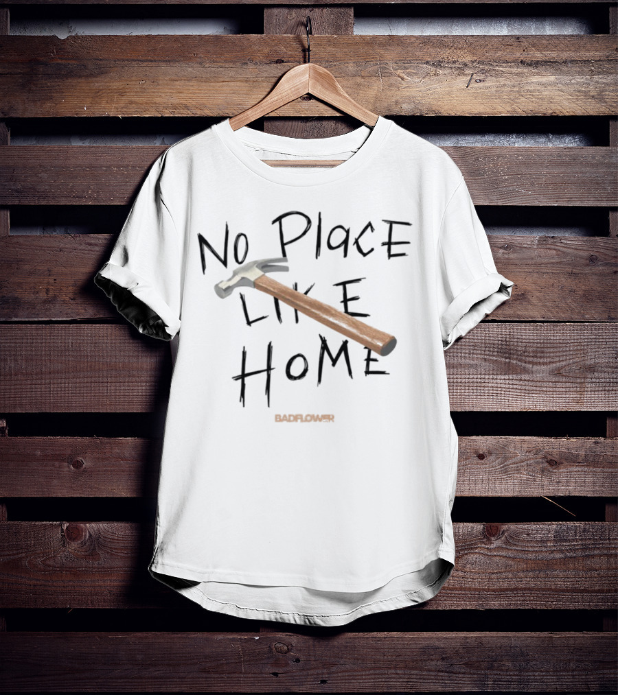 Badflower No Place Like Home Hammer T-Shirt