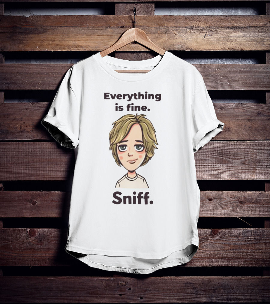 Everything Is Fine Sniff Blonde Cartoon Character T-Shirt