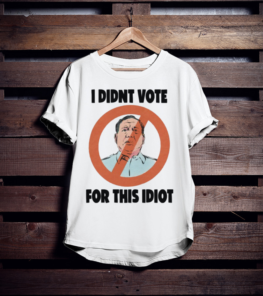I Didn't Vote For This Idiot No Symbol Political Statement T-Shirt
