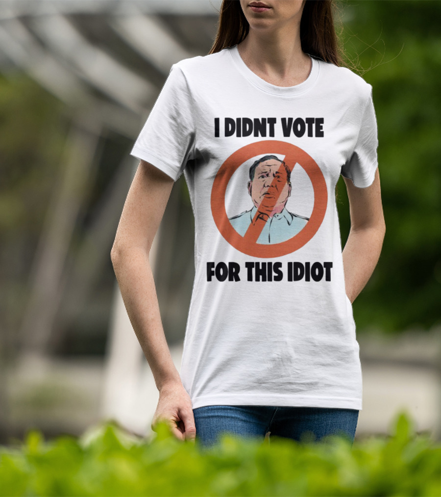 I Didn't Vote For This Idiot No Symbol Political Statement T-Shirt