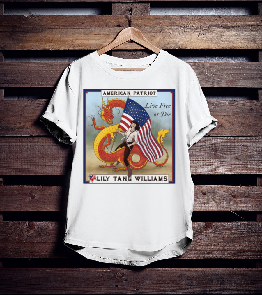 American Patriot Live Free Or Die Lily Tang Williams T-Shirt