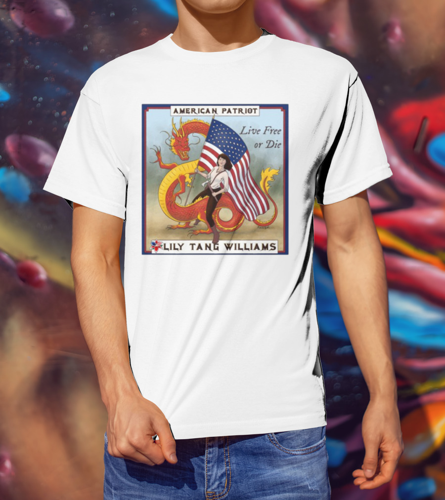 American Patriot Live Free Or Die Lily Tang Williams T-Shirt