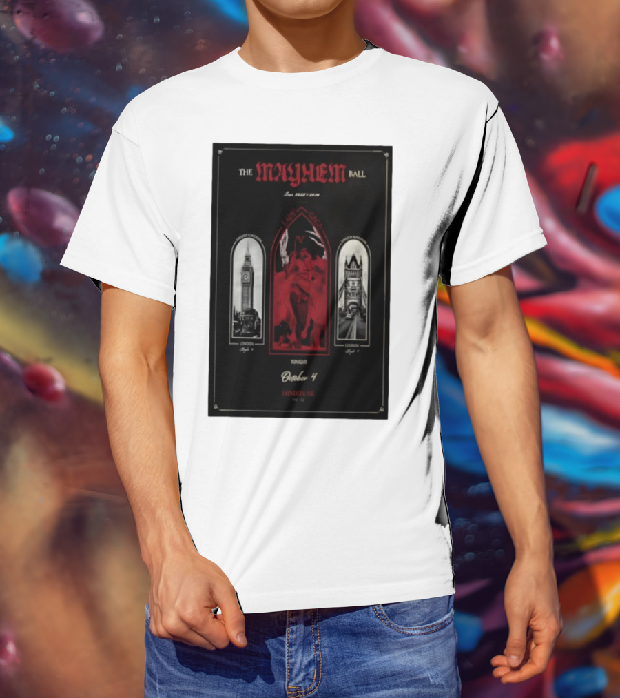 Lady Gaga The Mayhem Ball Tonight October 4 London UK The O2 2025 T-Shirt