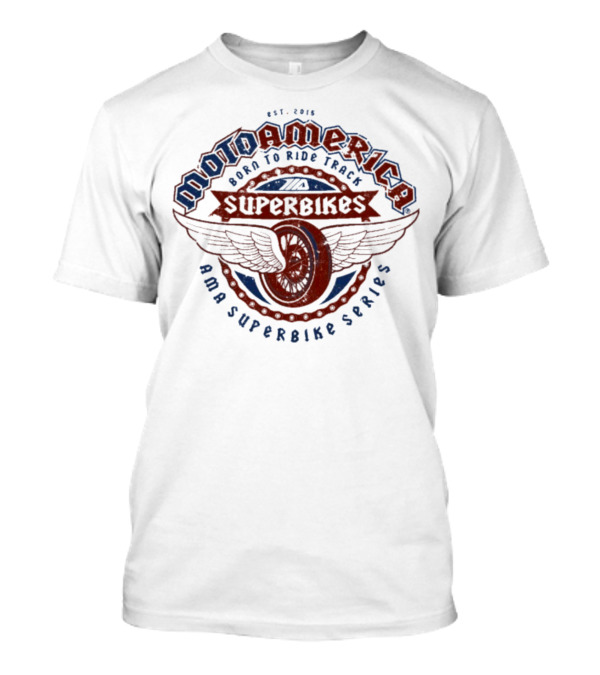 MotoAmerica Born To Ride Track AMA Superbikes Series Est 2015 Wings T-Shirt