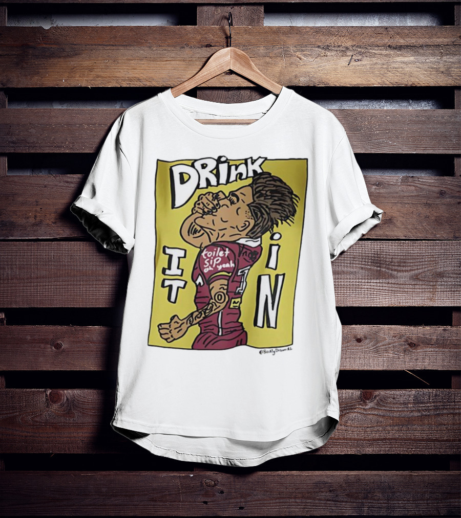 Drink It In Toilet Sip Oh Yeah Walsh T-Shirt