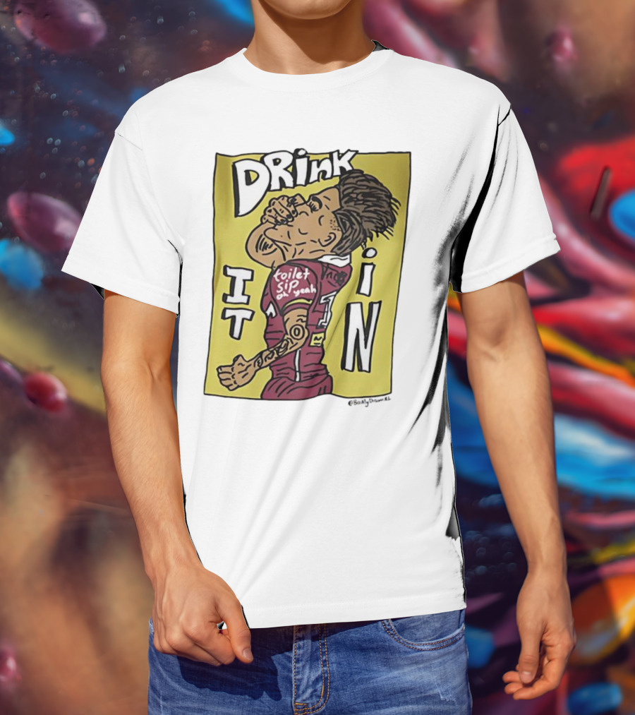 Drink It In Toilet Sip Oh Yeah Walsh T-Shirt