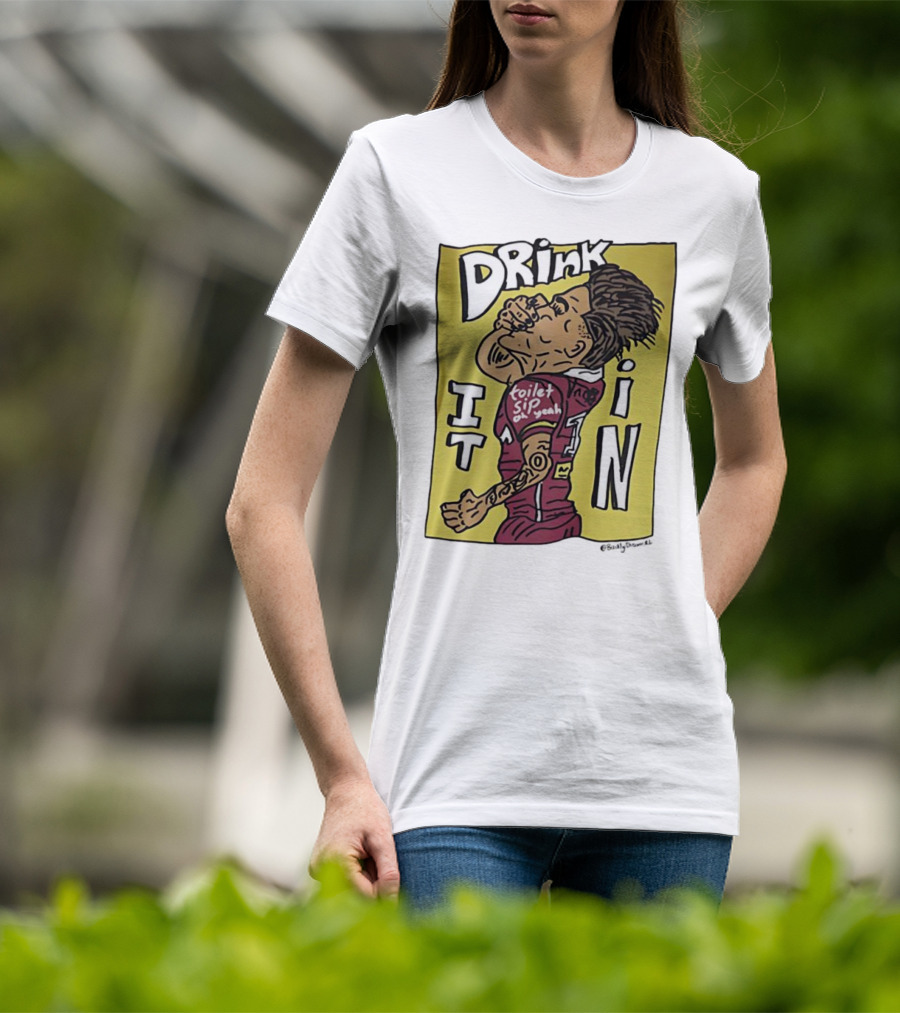Drink It In Toilet Sip Oh Yeah Walsh T-Shirt