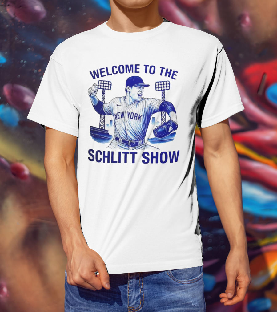 Welcome To The Schlitt Show New York Baseball Player Cam Schlittler T-Shirt