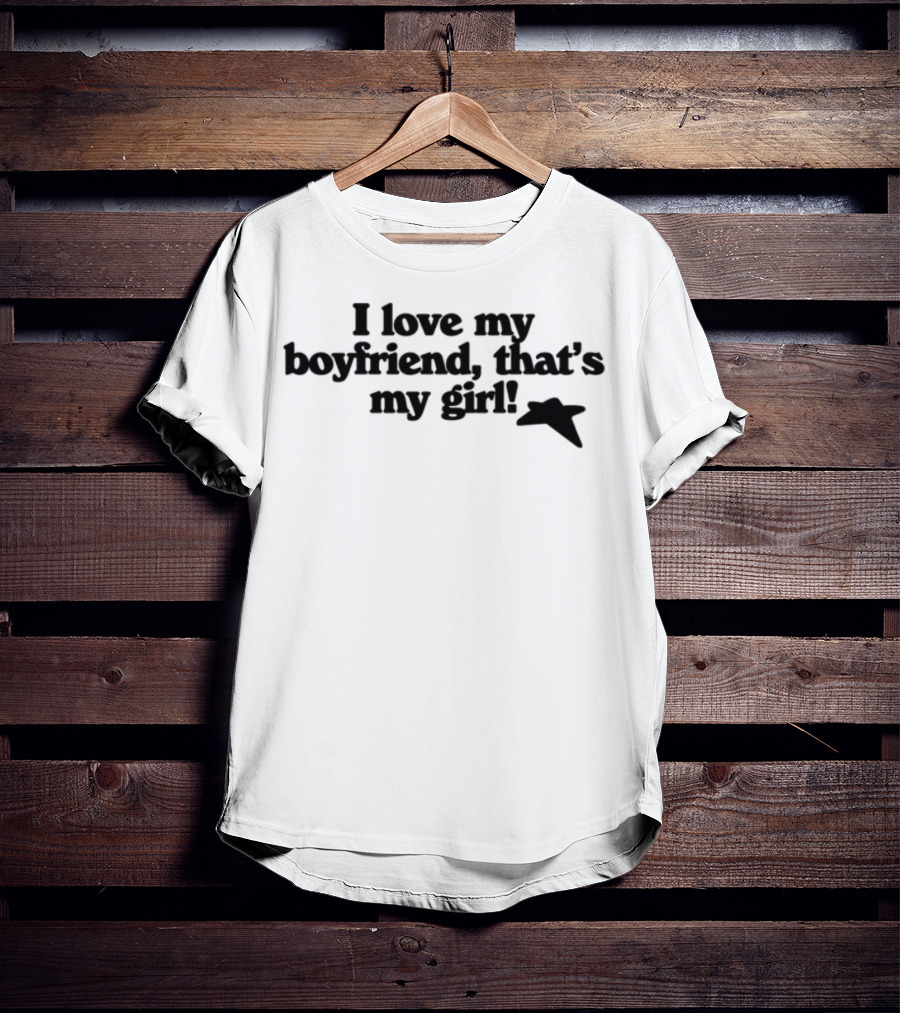 Limted Emsbrynart I Love My Boyfriend That's My Girl T-Shirt