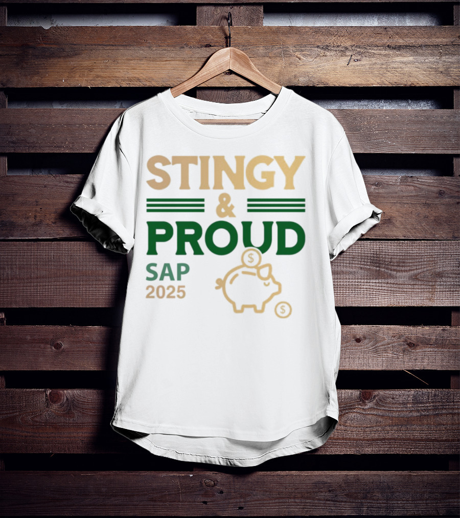 Stingy & Proud SAP 2025 Piggy Bank Money Symbol T-Shirt
