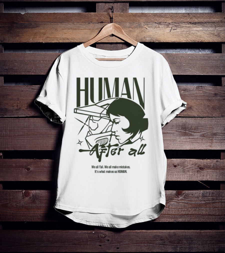 Human After All Embrace Imperfection And Growth T-Shirt