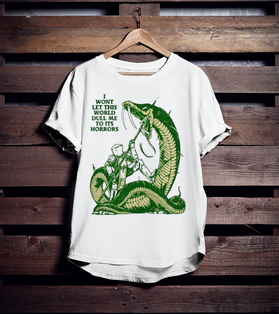 I Wont Let This World Dull Me To Its Horrors Knight Vs Serpent Battle T-Shirt