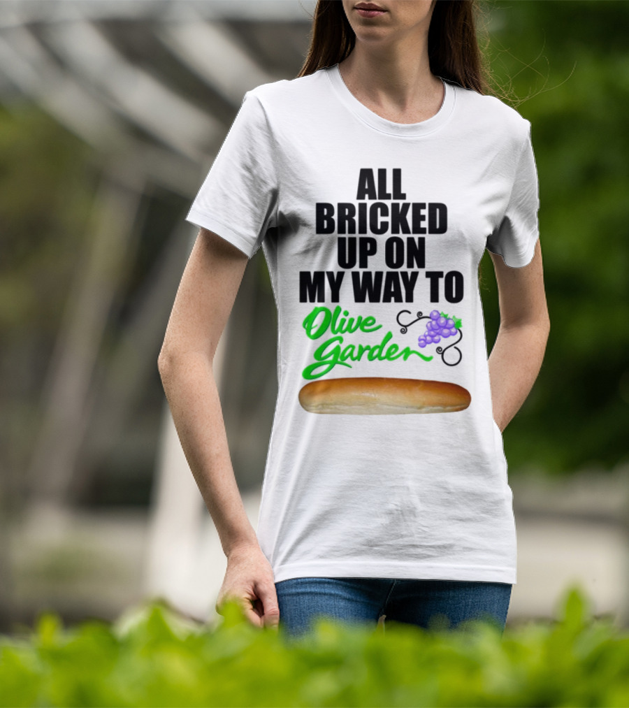 All Bricked Up On My Way To Olive Garden Breadstick Grapes T-Shirt