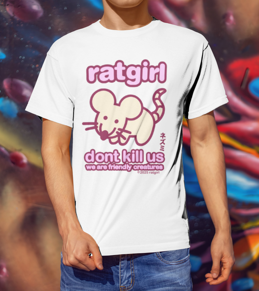 Ratgirl Don't Kill Us We Are Friendly Creatures T-Shirt