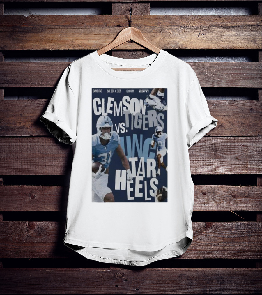 Clemson Tigers Vs UNC Tar Heels ESPN Game Five October 4 2025 Football T-Shirt