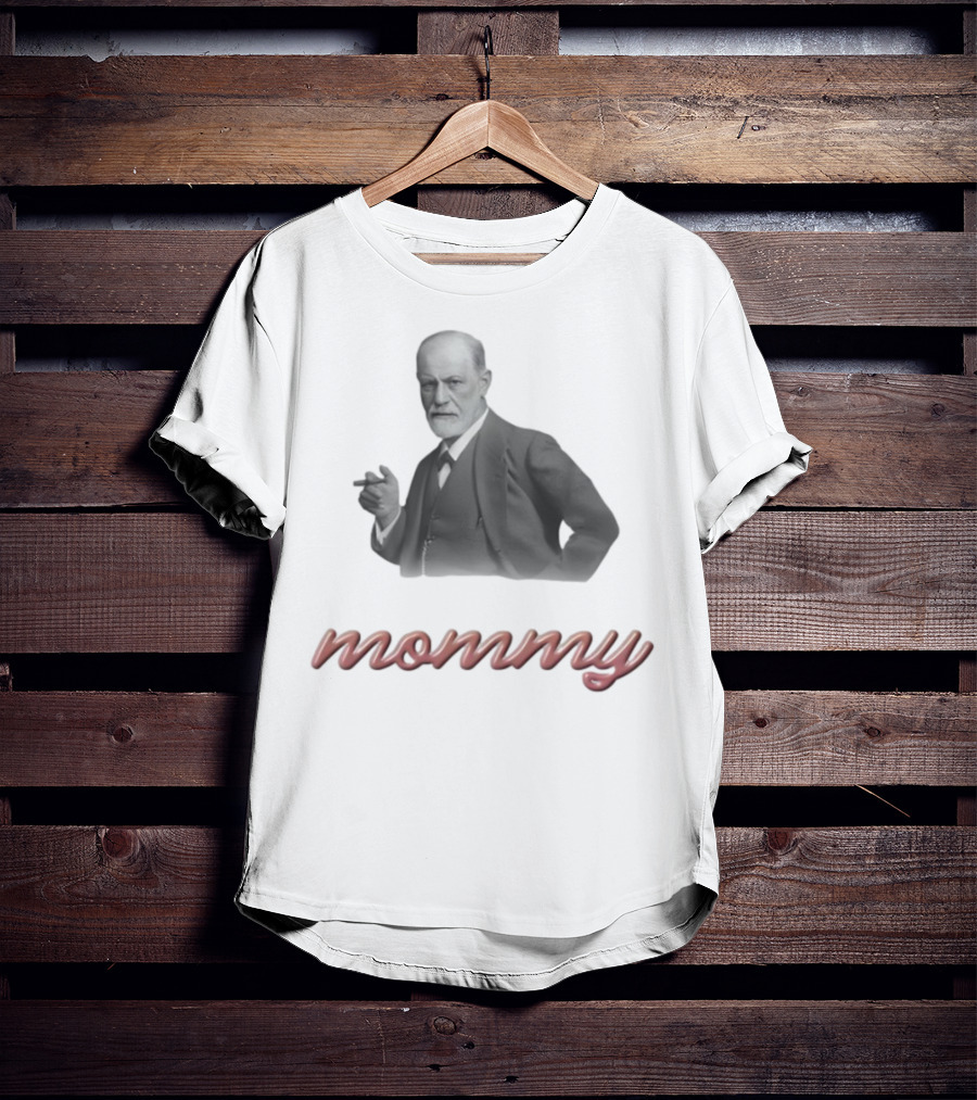 Psychoanalysis Icon Sigmund Freud Mommy T-Shirt