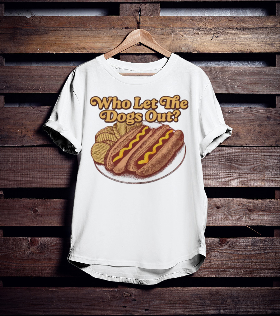 Who Let The Dogs Out Hotdog And Chips Plate MiddleClassFancy T-Shirt